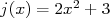 j(x) = 2x2 + 3  