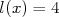l(x) = 4  