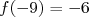 f(- 9) = - 6  
