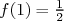 f(1) = 12  