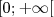 [0;+∞ [  