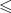 ≤