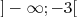 ]- ∞; - 3[  