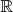 ℝ  