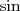 sin  