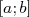 [a;b]  