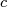 c  