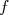 f    
