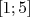 [1;5]  