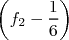 (     1)
  f2 - 6